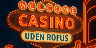 Casino Uden Rufus Din Guide til Ubegribelig Underholdning